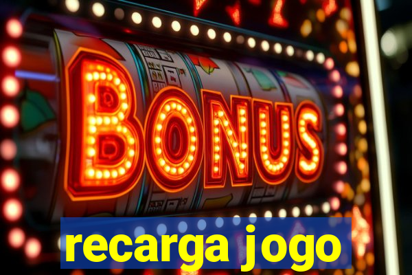 recarga jogo